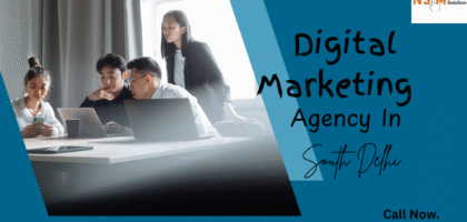 Top Digital Marketing Agency in South Delhi